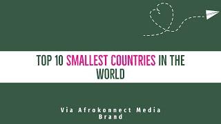 10 Smallest Countries in the world - They are so tiny you wont believe their Size