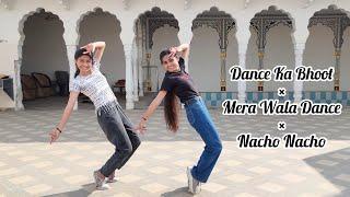 Dance Ka Bhoot × Mera Wala Dance × Nacho Nacho | Dance Cover | Manmi Dadhich |