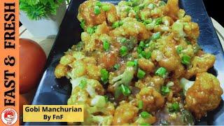 Gobi Manchurian Recipe | Crispy Gobi Manchurian Restaurant Style By Fast and Fresh #fnf