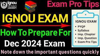 How to Prepare for Ignou Exams Dec 2024 | how to get good marks in IGNOU exams