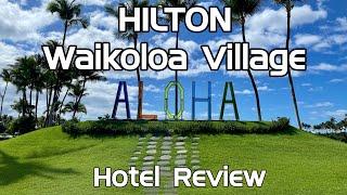 Hilton Waikoloa Village | Hotel Review | Beautiful Resort ️