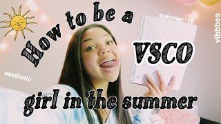 How to be a VSCO girl in the summer!