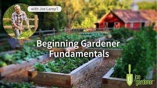 Beginning Gardener Fundamentals with Joe Lamp'l