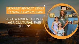 Meet the 2024 Warren County Agricultural Fair Queens!