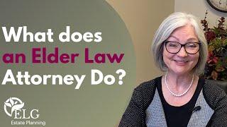 What Does an Elder Law Attorney Do?