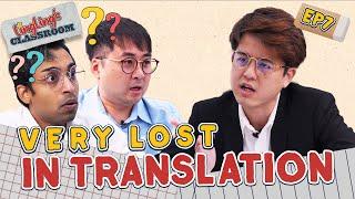 Very Lost In Translation | LingLing's Classroom - Ep 7