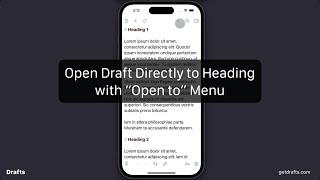 TIP: Open drafts directly to headings with "Open in" menu