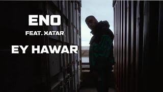 ENO feat. XATAR - EY HAWAR (Official Video)