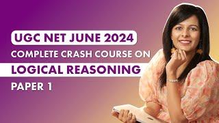 Master Logical Reasoning for UGC NET Paper 1 in Just 10 Minutes | UGC NET June 2024