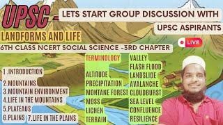 landforms and life |3rd chapter | ncert-6th | UPSC -lets start discussion | everyday live at 8;00 pm