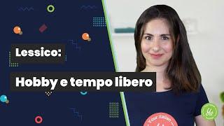 Learn Italian vocabulary: Hobby e tempo libero