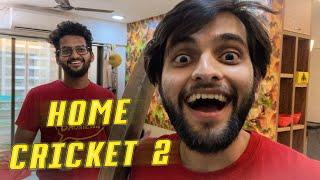 Home Cricket 2 | Vlog 24