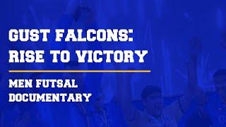 GUST Falcons: Rise To Victory (Full Documentary)