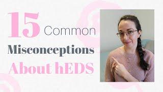 15 Misconceptions about hEDS