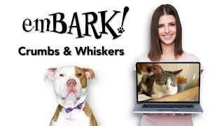 emBARK! TV - Crumbs & Whiskers