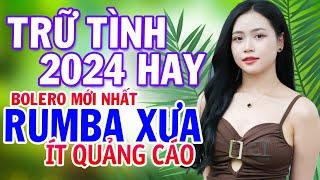 Mở Thật To LK Nhạc Bolero Trữ Tình Hay Nhất - Rumba Xưa Còn Mãi Theo Thời Gian