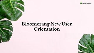 Bloomerang New User Orientation