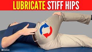 How to Quickly Lubricate Stiff Hips