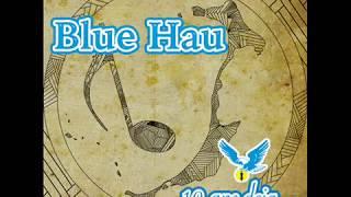 BLUE HAU   10 ANS DEJA