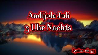 Andijola Juli —3 Uhr Nachts [Lyrics]