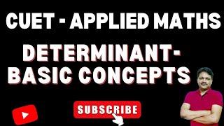 CUET Applied Maths | Determinant Basic Concepts | Gaur Classes