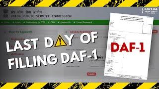 Last day of filling (Detailed Application Form) DAF 1 | UPSC Mains DAF  | UPSC CSE 2024 |  Rau's IAS