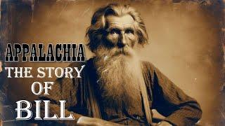 The Story Of Bill #appalachia #story #documentary