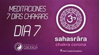 DESBLOQUEO CHAKRA CORONA | Sahasrâra | Meditación Chakras | Sanar, Desbloquear, Equilibrar Chakra