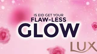 LUX - Flaw-less Glow For Eid