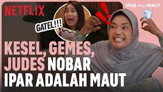 Nobar Film Ini Bareng Emak-emak = Mautnya Dobel | Ipar Adalah Maut