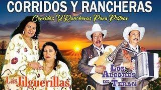 Las Jilguerillas y Los Alegres De Teran || 20 Exitos Inmortales ~ Corridos Rancheras y Norteñas 2024