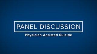 Institute for Christian Studies & Society Panel Discussion: Physician-Assisted Suicide