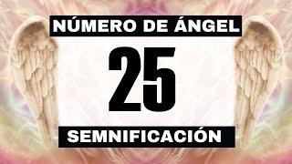 Por qué sigues viendo el número de ángel 25?  El significado más profundo detrás de ver el 25 