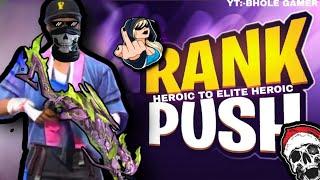 HEROIC TO ELITE HEROIC RANK PUSHING||Gameplay with Bhole Gamer