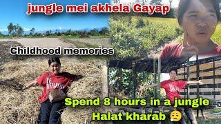 Spend 8Hours In A Jungle Halat kharab ‍ || Jungle Mei Akhela Gayap || Childhood Memories Yaad Aya