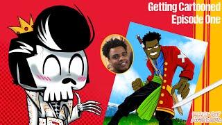 Getting Cartooned - Episode One - One Piece - Anime Style