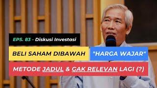 CARA MEMILIH SAHAM "DIOBRAL" & "DISKON" - Eps. 83 Diskusi Investasi - Investasi Saham untuk Pemula