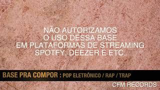 base pra compor #18 - Pop Eletrônico / Rap / Trap