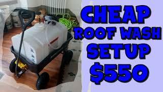 Cheap Roof Wash Setup $550.