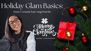 Holiday Glam Basics: How I create hair regiments