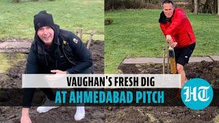 Ind vs Eng 4th Test: Michael Vaughan takes fresh dig at Ahmedabad pitch, watch