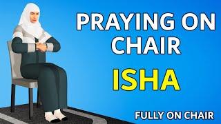 How to Pray Isha Fully Sitting on a Chair - Women -  Medical Reasons