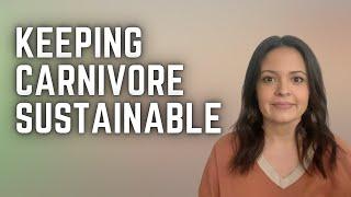 How to succeed on the carnivore diet and keep it sustainable