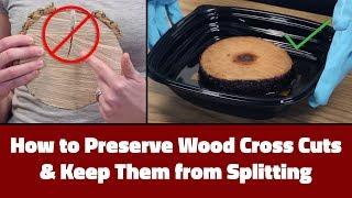 How to Preserve Wood Cross Cuts and Keep Them from Splitting or Cracking