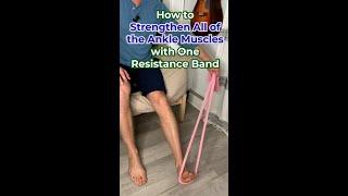 How to Strengthen All of the Ankle Muscles with One Resistance Band