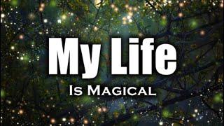 My Life is Magical (Visualization + Morphic Field Combo with Subliminal and Audible Affirmations)