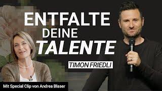 Timon Friedli: Entfalte deine Gaben – Wie Treue dein Leben multipliziert