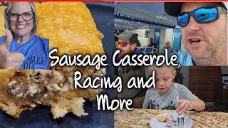 Sausage Casserole, Racing and Family