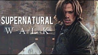 Supernatural | W A L K