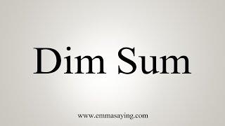 How To Say Dim Sum